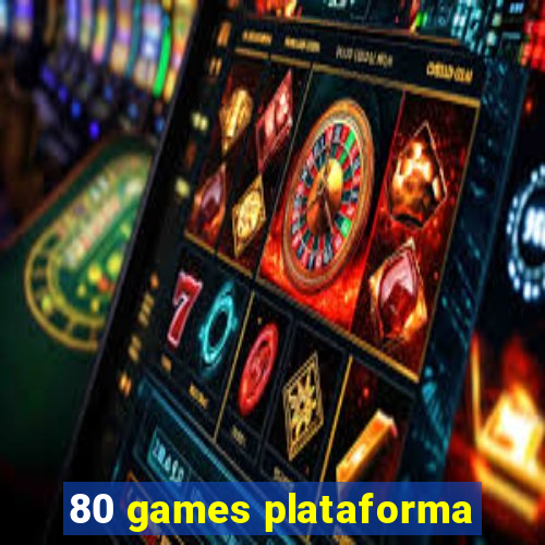 80 games plataforma